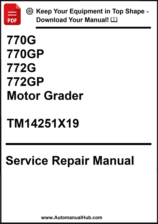 John Deere 770G, 770GP, 772G, 772GP Motor Grader Service Repair Manual TM14251X19 - PDF