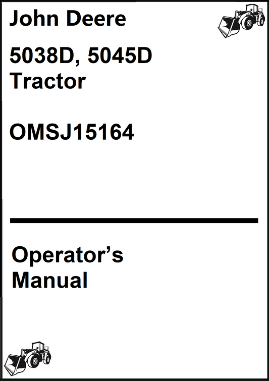 John Deere 5038D, 5045D Tractor Operator's Manual OMSJ15164 - PDF