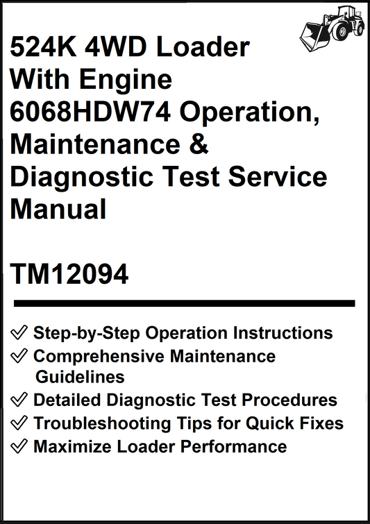 John Deere 524K 4WD Loader With Engine 6068HDW74 Operation, Maintenance & Diagnostic Test Service Manual TM12094 - PDF
