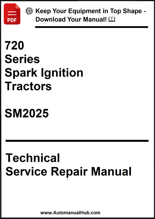 John Deere 720 Series Spark Ignition Tractors Technical Service Repair Manual SM2025 - PDF