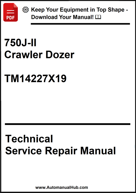John Deere 750J-II Crawler Dozer Technical Service Repair Manual TM14227X19 - PDF