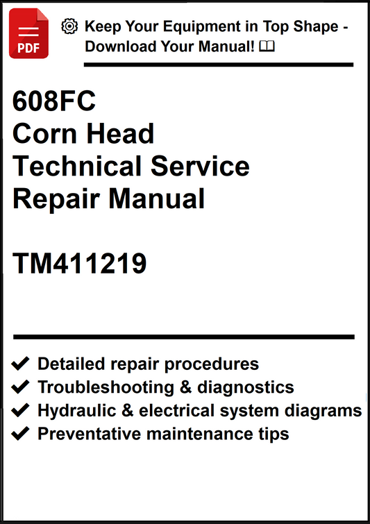 John Deere 608FC Corn Head Technical Service Repair Manual TM411219 - PDF