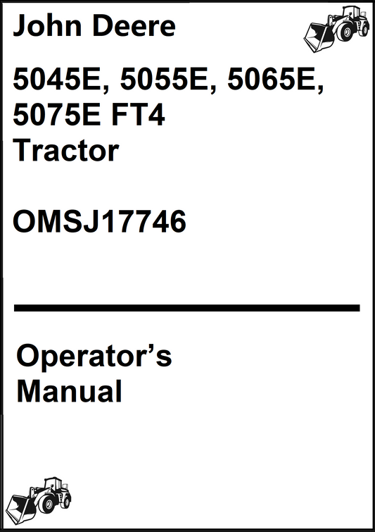 John Deere 5045E, 5055E, 5065E, 5075E FT4 Tractor Operator's Manual OMSJ17746 - PDF
