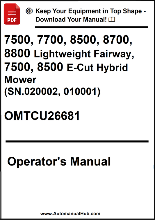 John Deere 7500, 7700, 8500, 8700, 8800 Lightweight Fairway, 7500, 8500 E-Cut Hybrid Mower (SN.020002, 010001) Operator's Manual OMTCU26681 - PDF