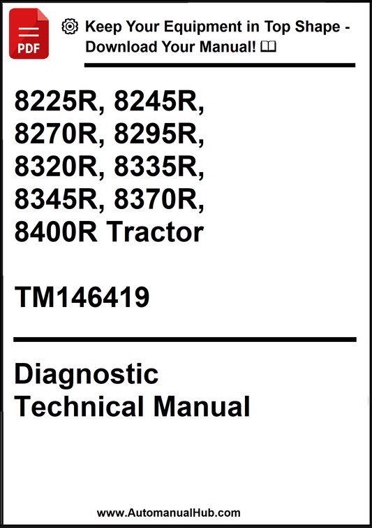 John Deere 8225R, 8245R, 8270R, 8295R, 8320R, 8335R, 8345R, 8370R, 8400R Tractor Diagnostic Technical Manual TM146419 - PDF