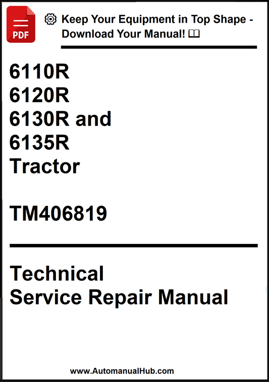 John Deere 6110R, 6120R, 6130R and 6135R Tractor Technical Service Repair Manual TM406819 - PDF