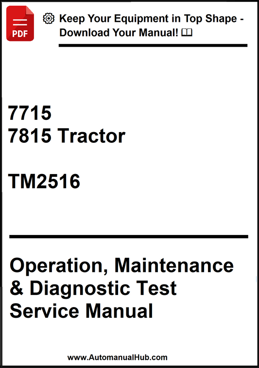 John Deere 7715, 7815 Tractor Operation, Maintenance & Diagnostic Test Service Manual TM2516 - PDF