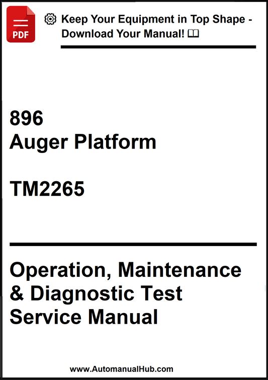 John Deere 896 Auger Platform Operation, Maintenance & Diagnostic Test Service Manual TM2265 - PDF