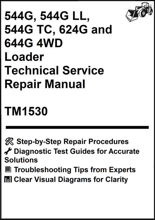 John Deere 544G, 544G LL, 544G TC, 624G and 644G 4WD Loader Technical Service Repair Manual TM1530 - PDF