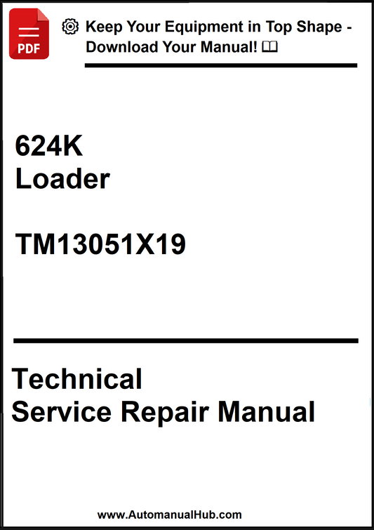 John Deere 624K Loader Technical Service Repair Manual TM13051X19 - PDF