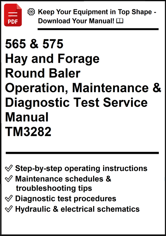 John Deere 565 and 575 Hay and Forage Round Baler Operation, Maintenance & Diagnostic Test Service Manual TM3282 - PDF