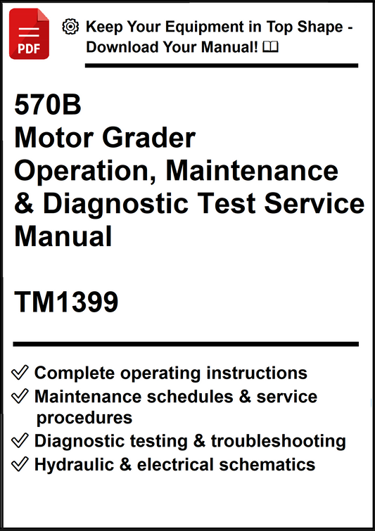 John Deere 570B Motor Grader Operation, Maintenance & Diagnostic Test Service Manual TM1399 - PDF