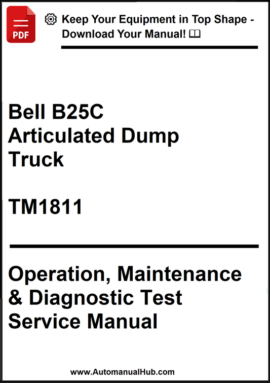 Manual cover for Bell B25C Articulated Dump Truck Operation, Maintenance & Diagnostic Test Service Manual TM1811 on a white background.