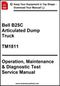 Manual cover for Bell B25C Articulated Dump Truck Operation, Maintenance & Diagnostic Test Service Manual TM1811 on a white background.