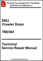 Technical Service Repair Manual for 950J Crawler Dozer with model number TM2364 on a white background.