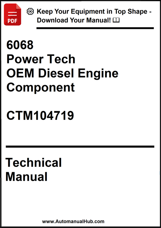 John Deere 6068 Power Tech OEM Diesel Engine Component Technical Manual CTM104719 - PDF