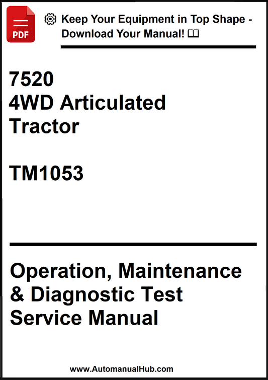 John Deere 7520 4WD Articulated Tractor Operation, Maintenance & Diagnostic Test Service Manual TM1053 - PDF