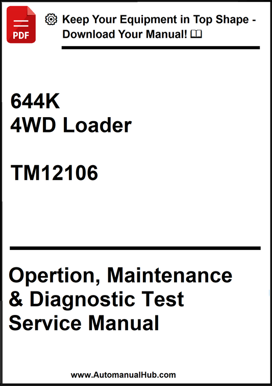 John Deere 644K 4WD Loader Operation, Maintenance & Diagnostic Test Service Manual TM12106 - PDF