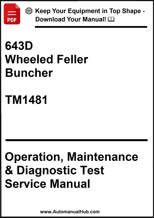 John Deere 643D Wheeled Feller Buncher Operation, Maintenance & Diagnostic Test Service Manual TM1481 - PDF