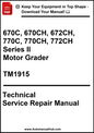John Deere 670C, 670CH, 672CH, 770C, 770CH, 772CH Series II Motor Grader Technical Service Repair Manual TM1915 - PDF