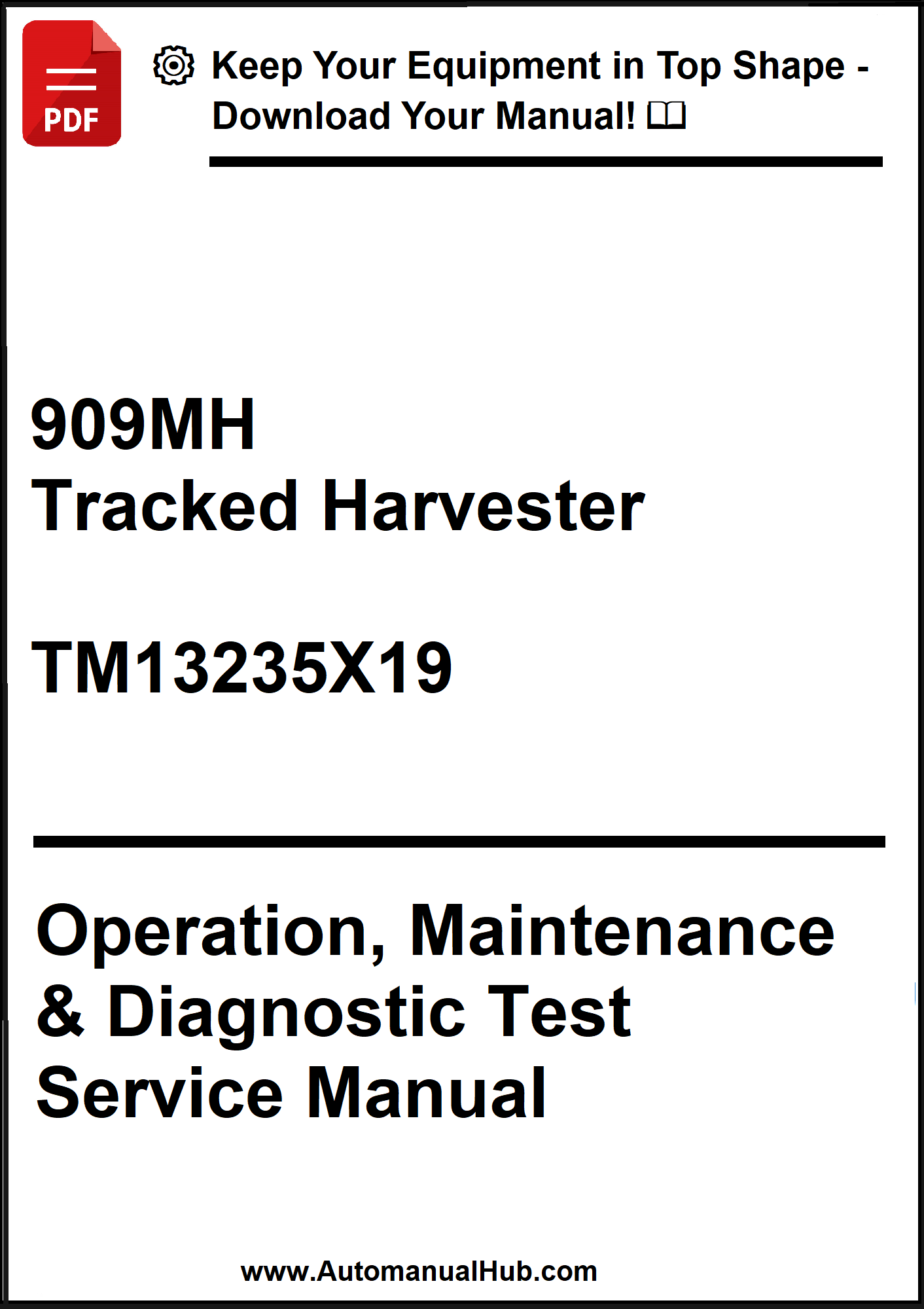 Manual cover for 909MH Tracked Harvester with text about operation, maintenance, and diagnostic test service.