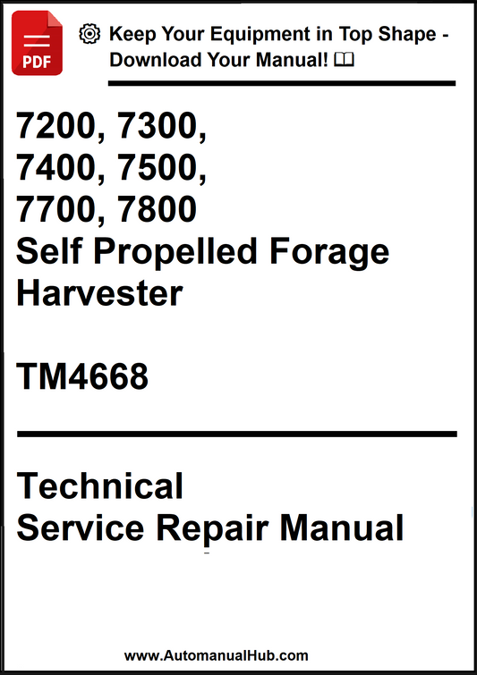 John Deere 7200, 7300, 7400, 7500, 7700, 7800 Self Propelled Forage Harvester Technical Service Repair Manual TM4668 - PDF