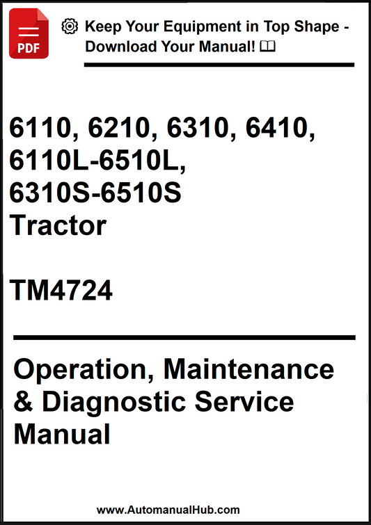 John Deere 6110, 6210, 6310, 6410, 6110L-6510L, 6310S-6510S Tractor Operation, Maintenance & Diagnostic Service Manual TM4724 - PDF