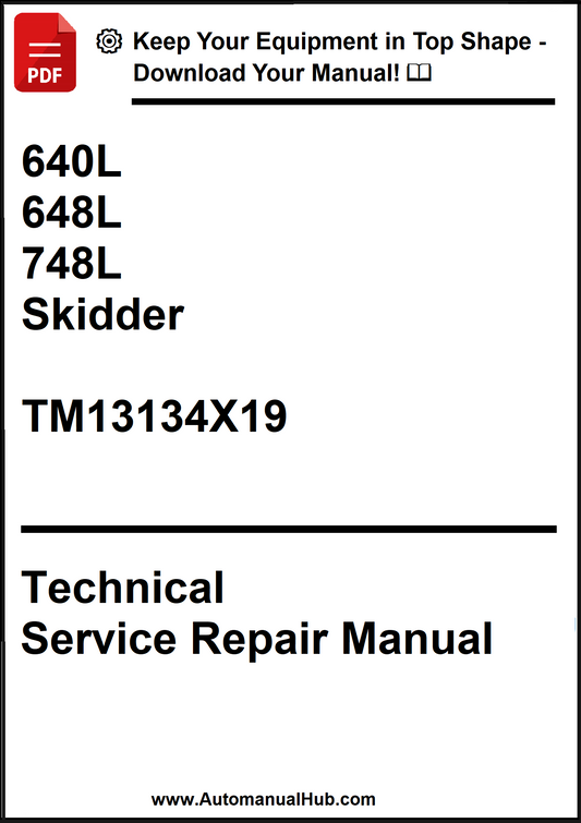John Deere 640L, 648L, 748L Skidder Technical Service Repair Manual TM13134X19 - PDF