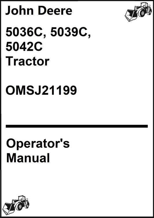 John Deere 5036C, 5039C, 5042C Tractor Operator's Manual OMSJ21199 - PDF