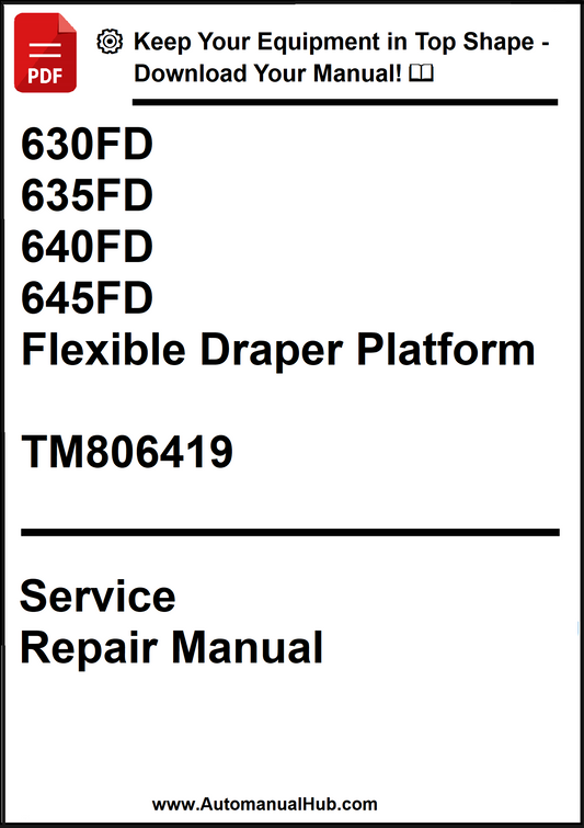 John Deere 630FD, 635FD, 640FD, 645FD Flexible Draper Platform Service Repair Manual TM806419 - PDF