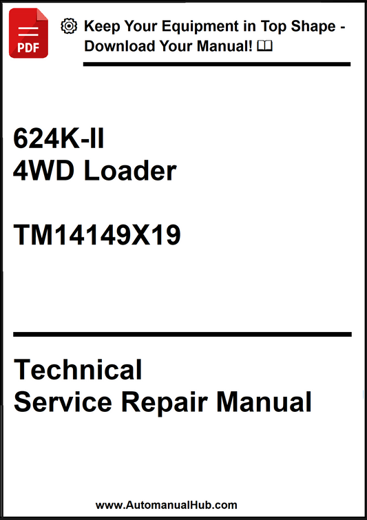 John Deere 624K-II 4WD Loader Technical Repair Service Manual TM14149X19 - PDF