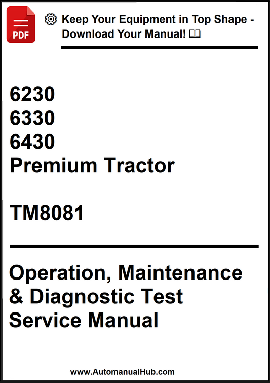 John Deere 6230, 6330, 6430 Premium Tractor Operation, Maintenance & Diagnostic Test Service Manual TM8081 - PDF