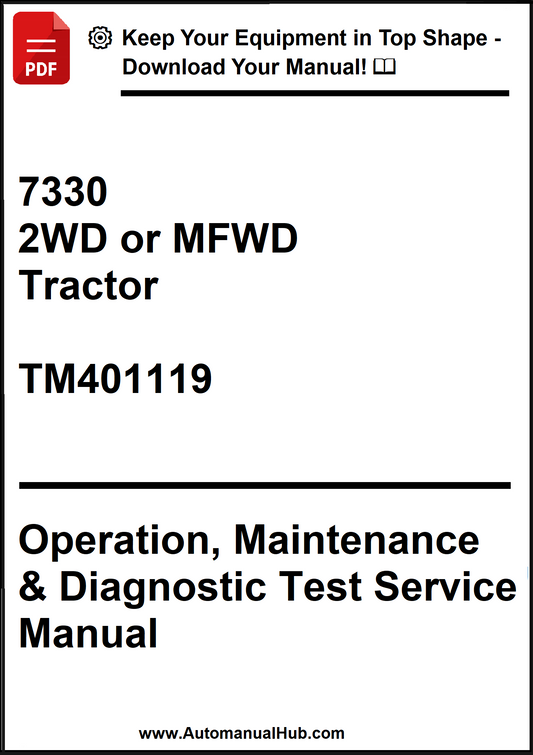 John Deere 7330 2WD or MFWD Tractor Operation, Maintenance & Diagnostic Test Service Manual TM401119 - PDF