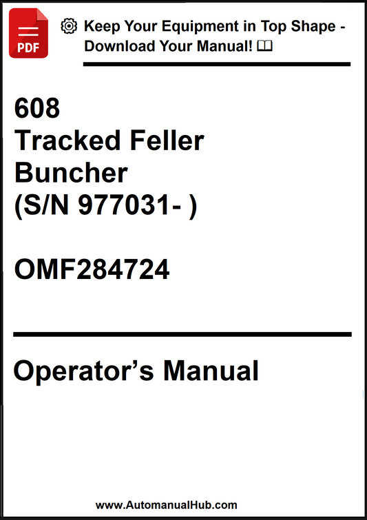 John Deere 608 Tracked Feller Buncher (S/N 977031- ) Operator’s Manual OMF284724 - PDF