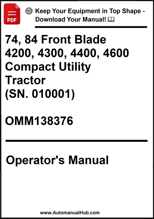 John Deere 74, 84 Front Blade For 4200, 4300, 4400, 4600 Compact Utility Tractor (SN. 010001) Operator's Manual OMM138376 - PDF