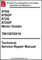 John Deere 870G, 870GP, 872G, 872GP Motor Grader Technical Service Repair Manual TM13070X19 - PDF