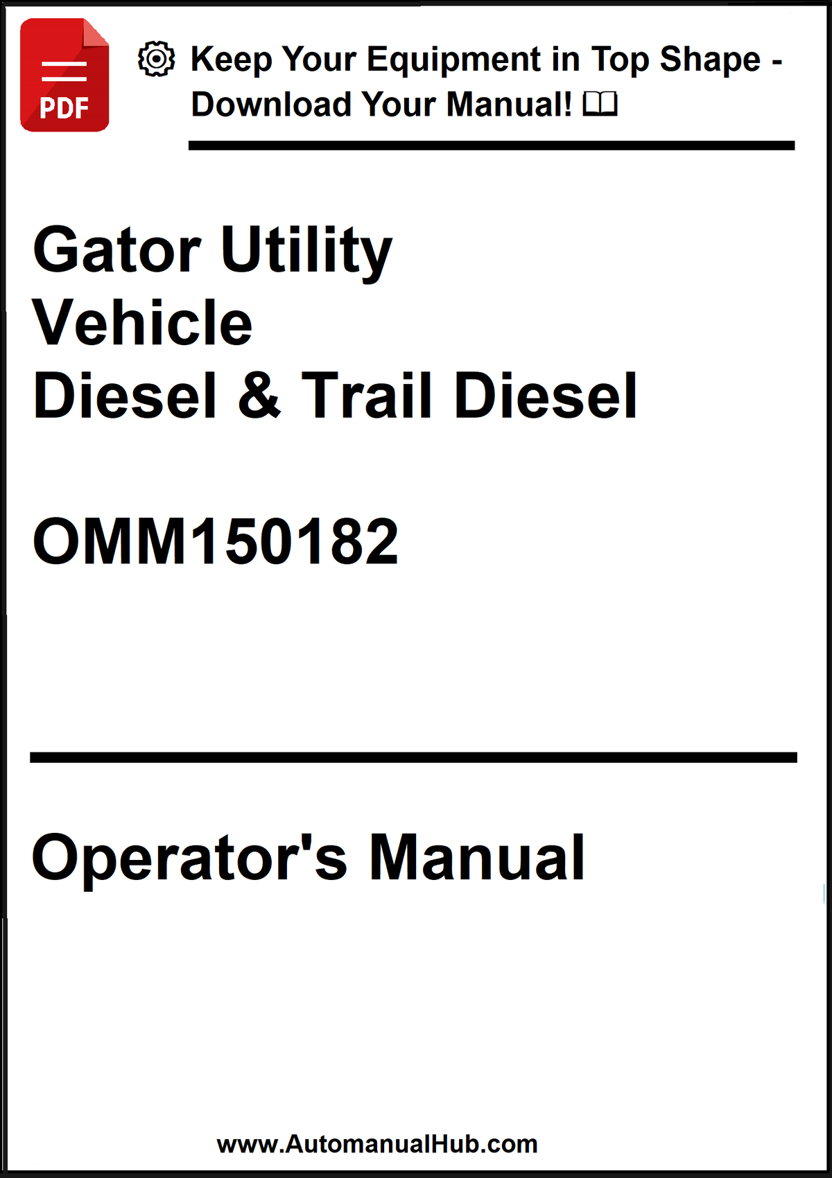 Gator Utility Vehicle Diesel & Trail Diesel Operator's Manual on a white background
