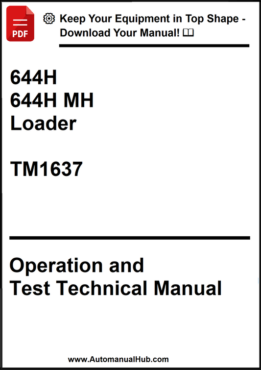 John Deere 644H and 644H MH Loader Operation and Test Technical Manual TM1637 - PDF