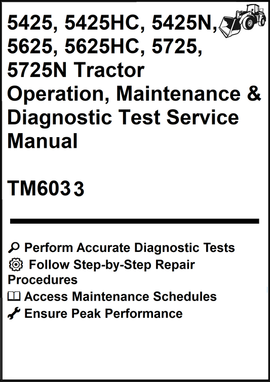 John Deere 5425, 5425HC, 5425N, 5625, 5625HC, 5725, 5725N Tractor Operation, Maintenance & Diagnostic Test Service Manual TM6033 - PDF