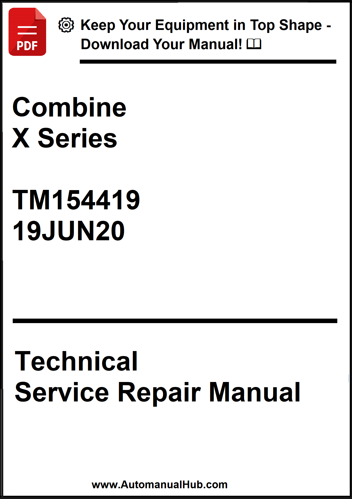 Technical Service Repair Manual for Combine X Series with publication details.