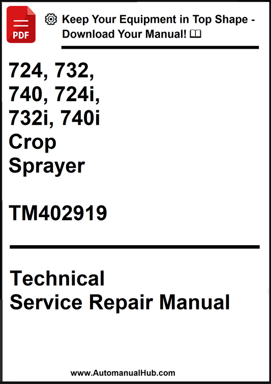 John Deere 724, 732, 740, 724i, 732i, 740i Crop Sprayer Technical Service Repair Manual TM402919 - PDF