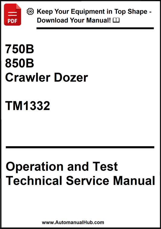 John Deere 750B, 850B Crawler Dozer Diagnostic Operation and Test Technical Service Manual TM1332 - PDF