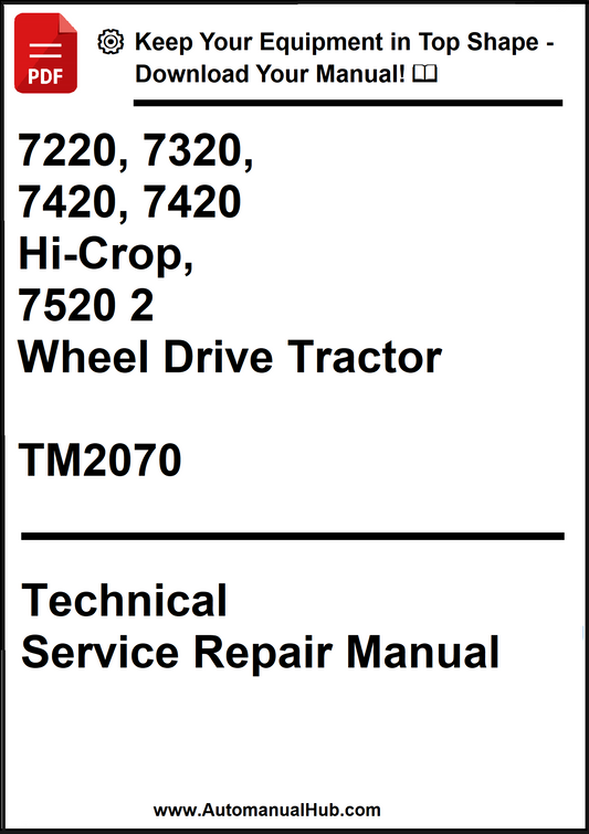 John Deere 7220, 7320, 7420, 7420 Hi-Crop, 7520 2 Wheel Drive Tractor Technical Service Repair Manual TM2070 - PDF