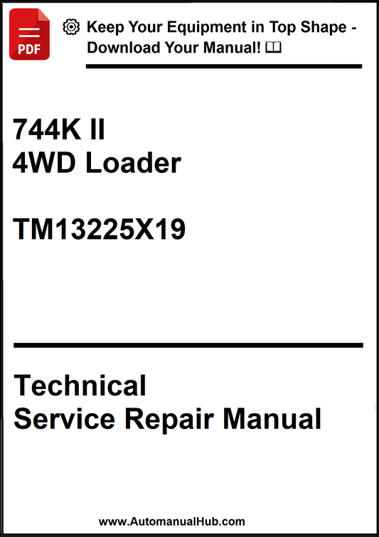 John Deere 744K Series II 4WD Loader Technical Service Repair Manual TM13225X19 - PDF
