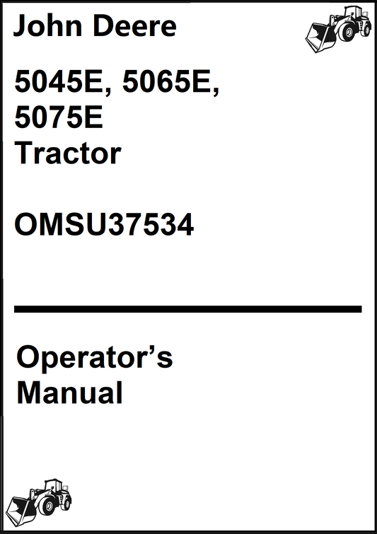 John Deere 5045E, 5065E, 5075E Tractor Operator's Manual OMSU37534 - PDF