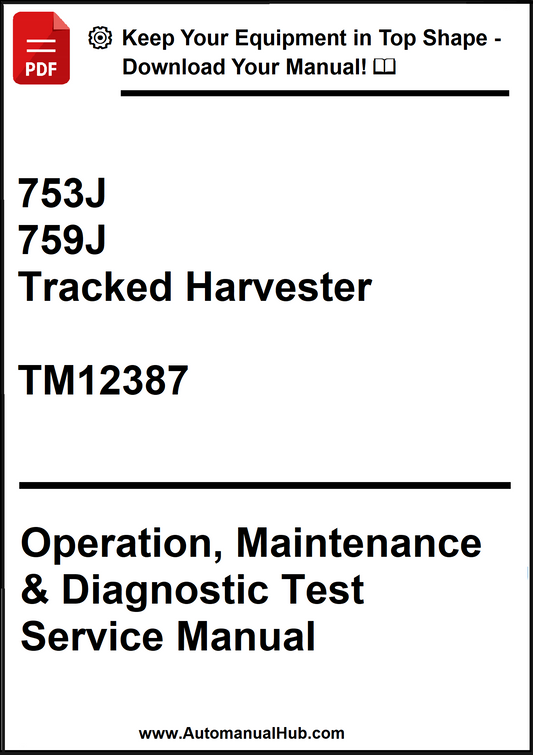 John Deere 753J, 759J Tracked Harvester Operation, Maintenance & Diagnostic Test Service Manual TM12387 - PDF