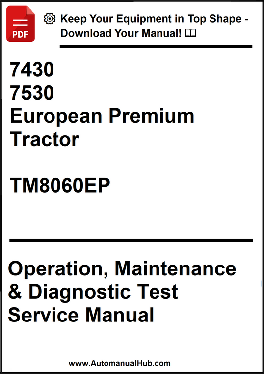 John Deere 7430, 7530 European Premium Tractor Operation, Maintenance & Diagnostic Test Service Manual TM8060EP - PDF