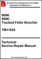 Technical service repair manual for 909K and 959K tracked feller buncher with visible branding.