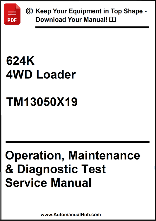 John Deere 624K 4WD Loader Operation, Maintenance & Diagnostic Test Service Manual TM13050X19 - PDF