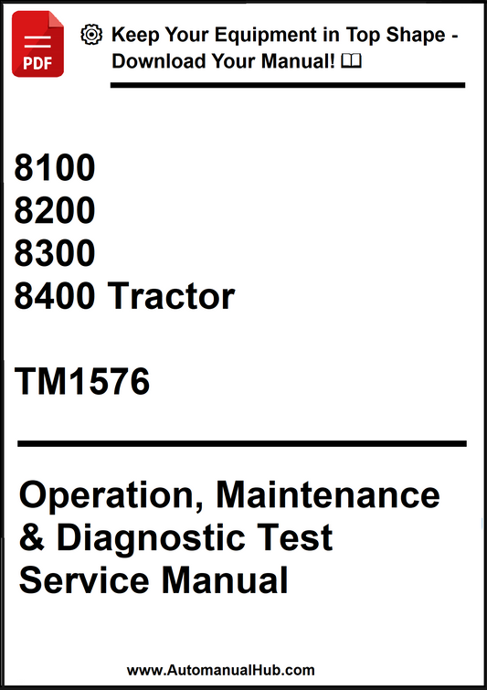 John Deere 8100, 8200, 8300, 8400 Tractor Operation, Maintenance & Diagnostic Test Service Manual TM1576 - PDF